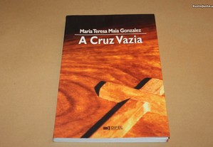 A Cruz Vazia// Maria Teresa Maia Gonzales
