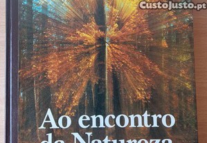 livro: "Ao encontro da natureza - Como explorar e apreciar o mundo fascinante que o rodeia"