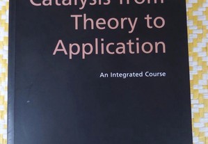 Catalysis from Theory to Application- An Integrated Course