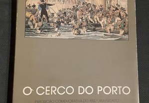 O Cerco do Porto. Exposição Comemorativa do 150.º Aniversário