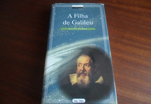 "A Filha de Galileu" - Uma Memória Histórica de Ciência, Fé e Amor de Dava Sobel - 1ª Edição de 2002