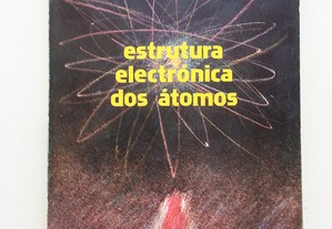 Estrutura Electrónica dos Átomos