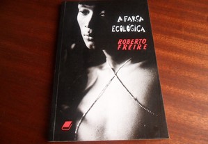 "A Farsa Ecológica" de Roberto Freire - 1ª Edição de 1992