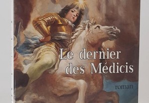 Dominique Fernandez // Le dernier des Médicis