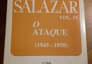 Franco Nogueira  Salazar. O Ataque (1945/1958)