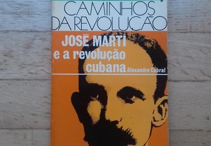José Martí e a Revolução Cubana, de Alexandre Cabral