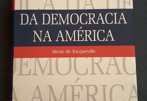 Tocqueville - Da Democracia na América