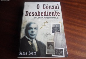 "O Cônsul Desobediente" de Sónia Louro - 1ª Edição de 2009