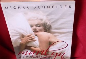 Marilyn, Últimas Sessões, de Michel Schneider. Como novo.