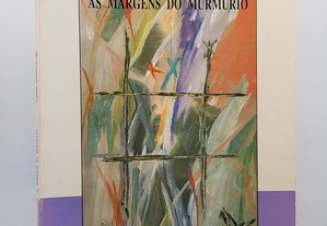 POESIA Carlos Alberto Braga // As Margens do Murmúrio