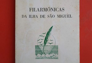 Filarmónicas da Ilha de São Miguel 1985 Joaquim Ma