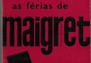 Georges Simenon. As férias de Maigret.