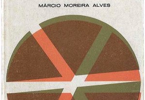 Márcio Moreira Alves. O Despertar da Revolução Brasileira.1974