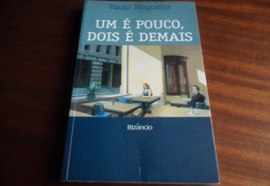  "Um é Pouco, Dois é Demais" de Paulo Nogueira - 1ª Edição de 2001