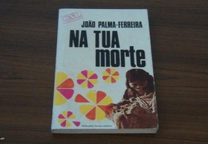 Na tua morte de João Palma-Ferreira