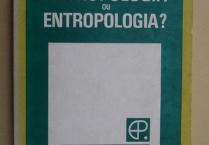 "Antropologia ou Entropologia" de Mesquitela Lima