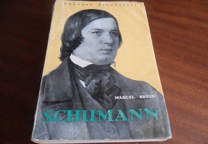 "Schumann" de Marcel Brion - 1ª Edição s/d