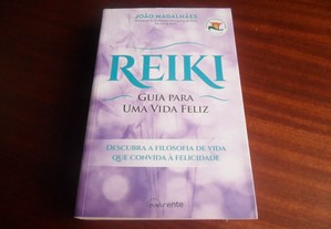 "Reiki: Guia para uma Vida Feliz" de João Magalhães - 1ª Edição de 2016