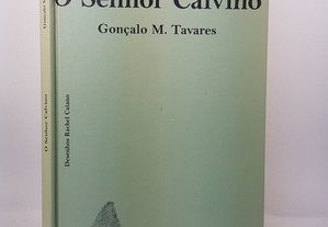 Gonçalo M. Tavares // O Senhor Calvino 2005