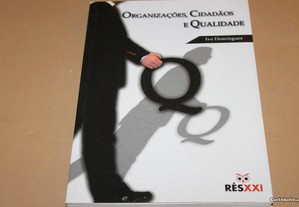 Organizações, Cidadãos e Qualidade /Ivo Domingues