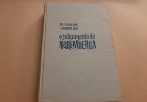 O Julgamento de Nuremberga // Joe J Heydecker e Johannes Leeb 1ª Edição 1962