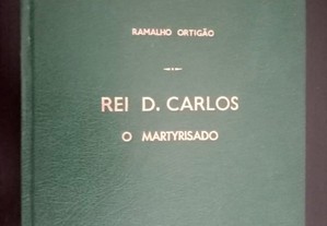 Livro "Rei D. Carlos - O martyrisado", de Ramalho Ortigão