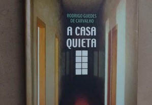 "A Casa Quieta" de Rodrigo Guedes de Carvalho