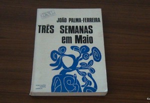Três semanas em Maio de João Palma - Ferreira