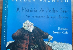 A História de Pedro Sem (Um Portuense de Maus Fígados) de Helder Pacheco - 1º Edição 2005