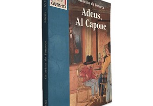 Adeus, Al Capone - Catarina da Fonseca