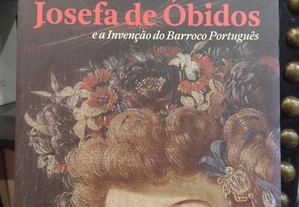 Josefa de Óbidos e a Invenção do Barroco Português