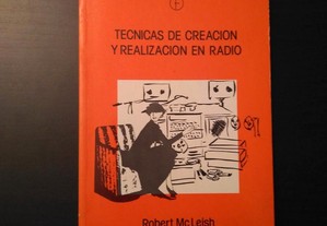 Robert McLeish - Tecnicas de Creacion y Realizacion en Radio