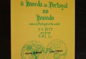A Moeda de Portugal no Mundo. J. Ferraro Vaz. Braga 1985.