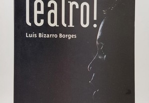 Porra para o Teatro ! // Luís Bizarro Borges