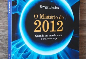 O mistério de 2012 - Gregg Braden (portes grátis)