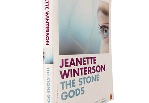 The stone gods - Jeanette Winterson