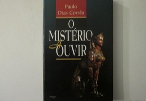 O mistério a ouvir- Paulo Dias Corrêa