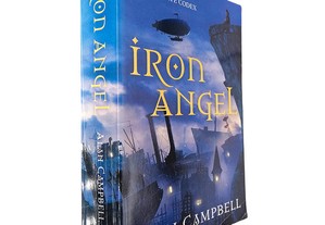 Iron angel (The deepgate codex - Volume II) - Alan Campbell