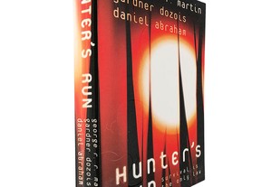Hunter's run (Survival is the only law) - George R. R. Martin / Gardner Dozois / Daniel Abraham