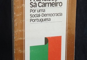 Livro Por uma Social-Democracia Portuguesa Francisco Sá Carneiro
