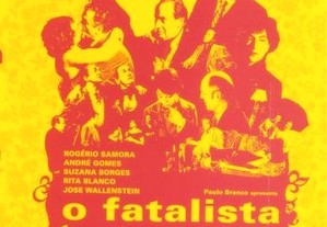 O Fatalista (2005) Rogério Samora