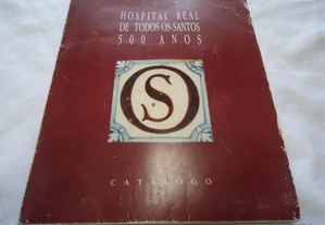 Livro Hospital Real de todos os Santos -500 anos -1993
