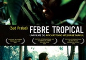 Febre Tropica (2004) Apichatpong Weerasethakul IMDB: 7.0