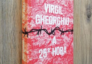 A 25ª Hora / Virgil Gheorghiu (portes grátis)