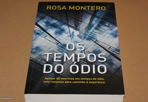 Os Tempos de Ódio// Rosa Monteiro 1ª Edição
