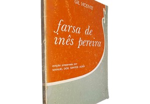 Farsa de Inês Pereira - Gil Vicente / Manuel dos Santos Alves