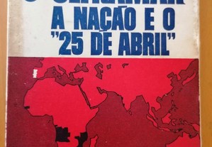 O Ultramar a Nação e o 25 de Abril - Silva e Cunha