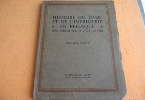 Histoire du Livre et de L' Imprimerie en Belgique, des Origines a nos Jours - 1923/24