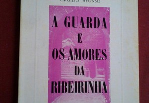 Virgílio Afonso-A Guarda e os Amores da Ribeirinha-1976