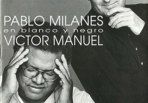Pablo Milanés, Víctor Manuel - en blanco y negro
